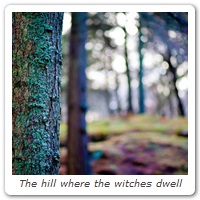The hill where the witches dwell